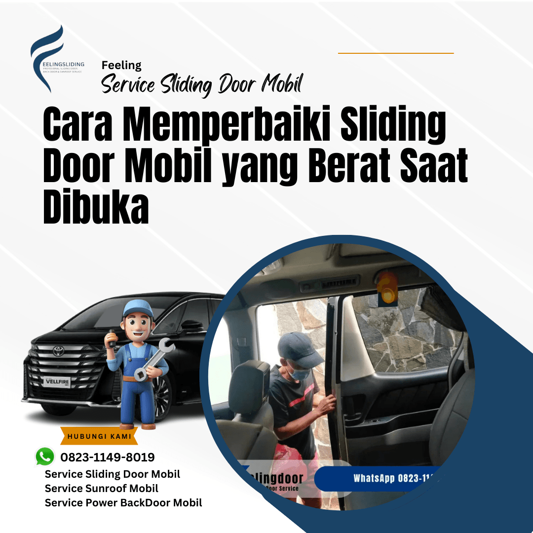 Cara Memperbaiki Sliding Door Mobil yang Berat Saat Dibuka