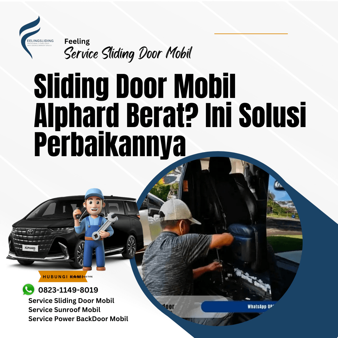 Service Sliding Door Mobil Alphard Berat? Ini Solusi Perbaikannya