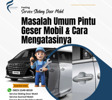 Masalah Umum Pintu Geser Mobil & Cara Mengatasinya
