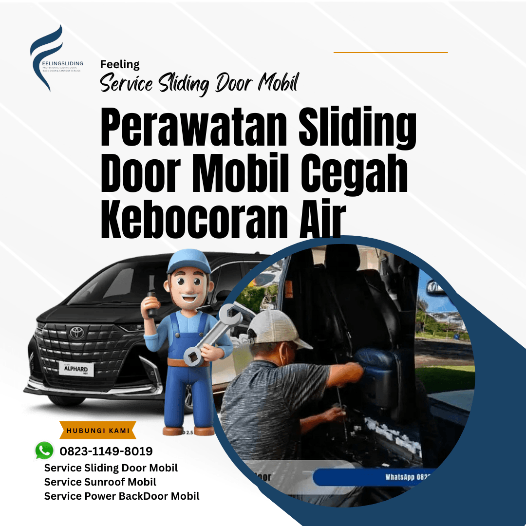 Perawatan Sliding Door Mobil Cegah Kebocoran Air