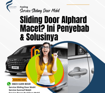 Sliding Door Alphard Macet? Ini Penyebab & Solusinya